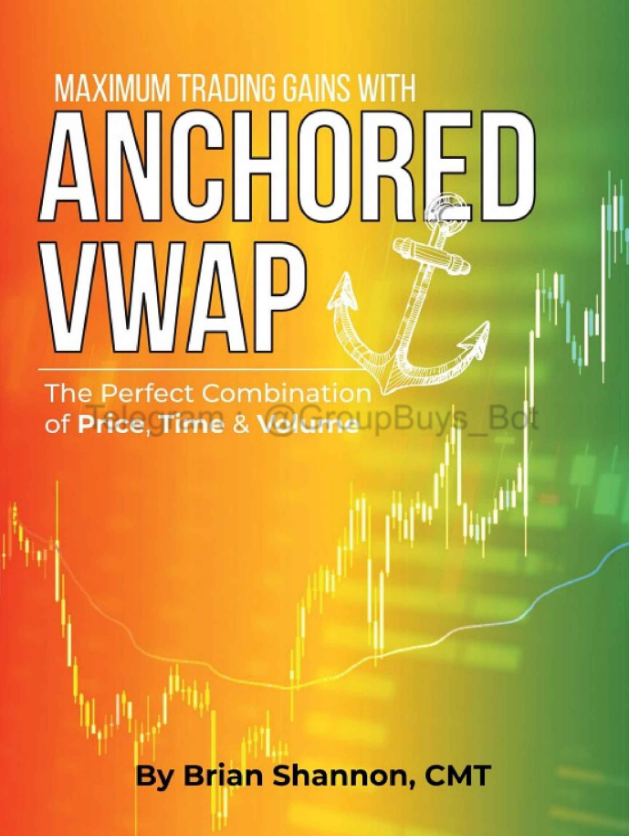 Maximum Trading Gains with Anchored VWAP - by Brian Shannon